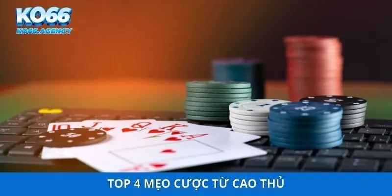 Top 4 mẹo cược từ cao thủ